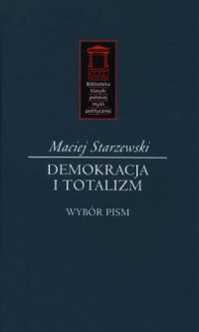 Kniha Demokracja i totalitaryzm Maciej Starzewski