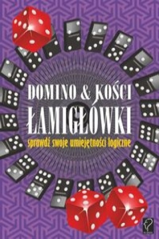 Könyv Domino i kosci Lamiglowki sprawdz swoje umiejetnosci logiczne 