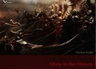 Kniha Chwala bohaterom Glory to the Heroes Kozik Mariusz