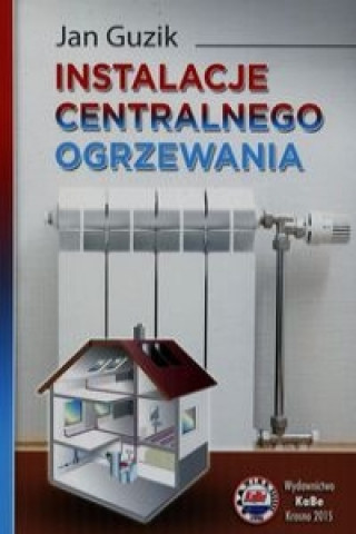 Book Instalacje centralnego ogrzewania Jan Guzik