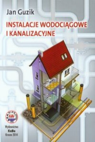 Kniha Instalacje wodociagowe i kanalizacyjne Jan Guzik