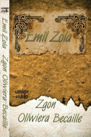 Audio Zgon Oliwiera Becaille Emil Zola