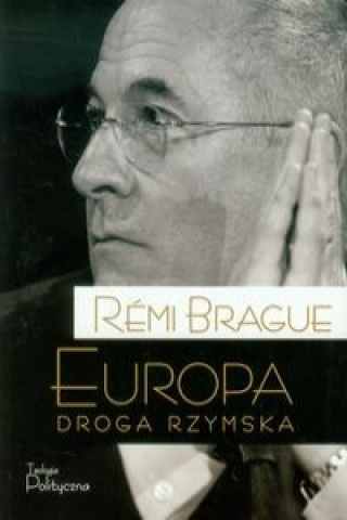 Kniha Europa Droga rzymska Rémi Brague