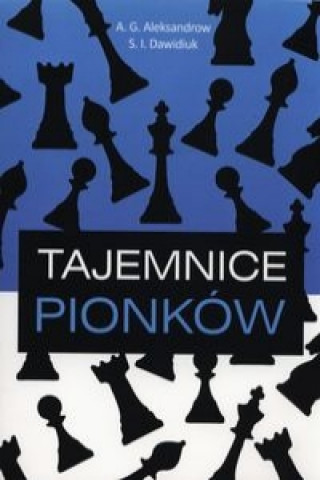 Kniha Tajemnice pionkow A. G. Aleksandrow