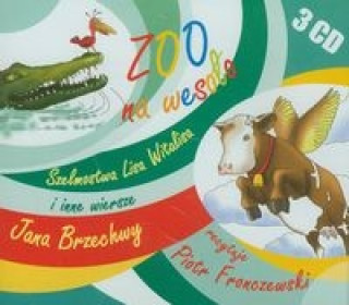 Hanganyagok Zoo na wesolo Szelmostwa Lisa Witalisa i inne wiersze Jana Brzechwy Brzechwa Jan