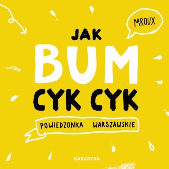 Kniha Jak bum cyk cyk Powiedzonka warszawskie Bulikowska Maria