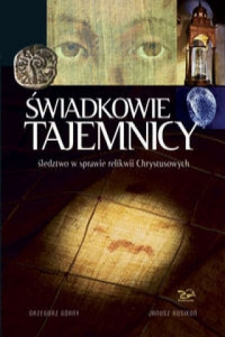 Kniha Swiadkowie Tajemnicy Janusz Rosikon