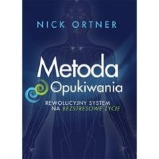 Kniha Metoda Opukiwania Nick Ortner