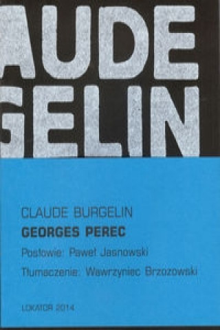 Kniha Georges Perec Claude Burgelin
