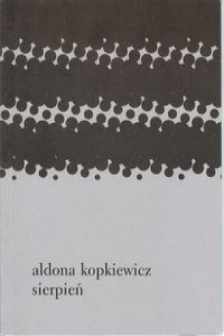 Kniha Sierpien Aldona Kopkiewicz
