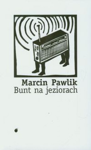 Książka Bunt na jeziorach Pawlik Marcin