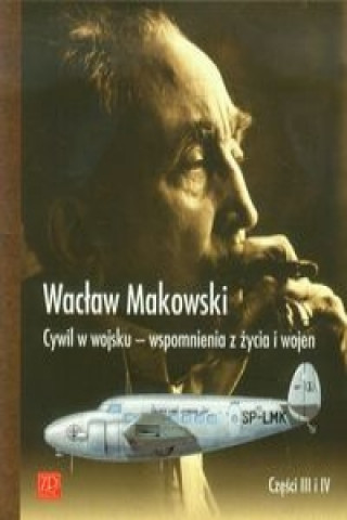 Könyv Cywil w wojsku Wspomnienia z zycia i wojen Makowski Wacław