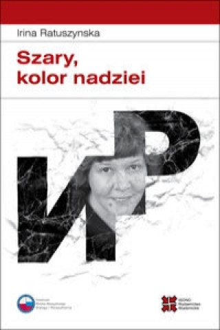 Книга Szary kolor nadziei Irina Ratuszynska