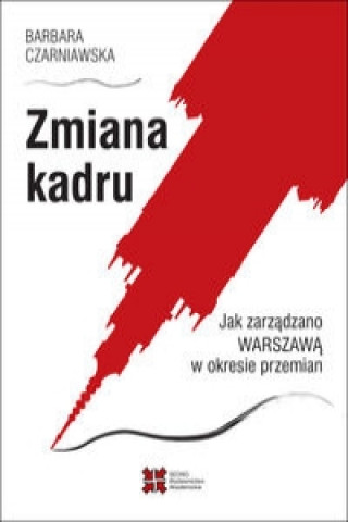 Kniha Zmiana kadru Barbara Czarniawska