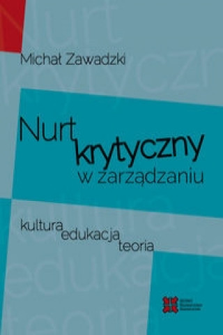 Kniha Nurt krytyczny w zarzadzania Michal Zawadzki