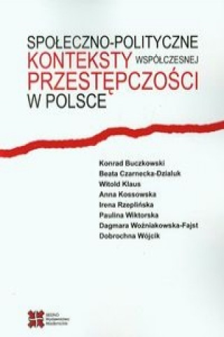 Buch Spoleczno-polityczne konteksty wspolczesnej przestepczosci w Polsce Witold Klaus