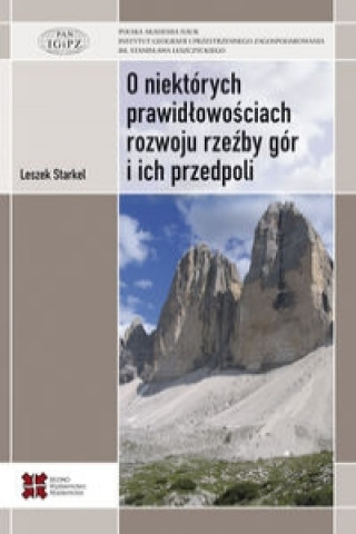 Buch O niektorych prawidlowosciach rozwoju rzezby gor i ich przedpoli Leszek Starkel