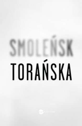 Kniha Smolensk Teresa Toranska