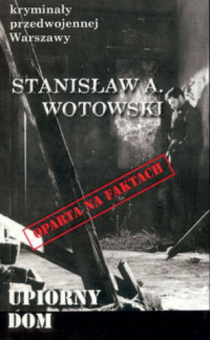 Книга Upiorny dom Stanislaw Wotowski