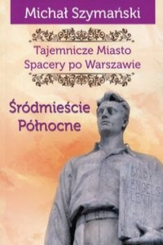 Carte Tajemnicze Miasto Spacery po Warszawie Czesc 2 Michal Szymanski