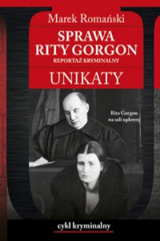 Kniha Sprawa Rity Gorgon Unikaty Marek Romanski