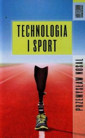 Kniha Technologia i sport Przemyslaw Nosal