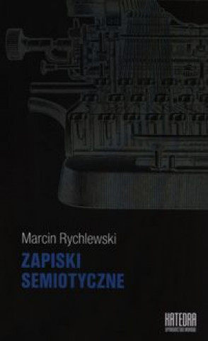 Kniha Zapiski semiotyczne Marcin Rychlewski