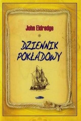 Könyv Dziennik pokladowy John Eldredge