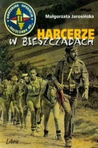 Kniha Harcerze w Bieszczadach Malgorzata Jarosinska