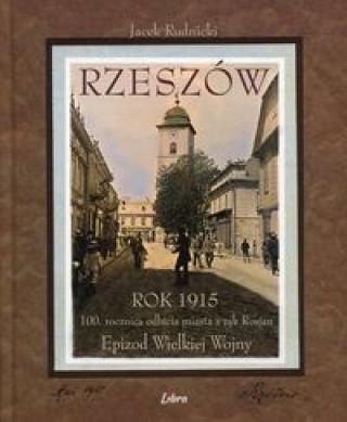 Könyv Rzeszow Rok 1915 Jacek Rudnicki