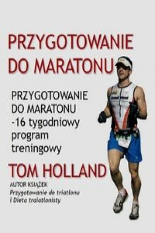 Βιβλίο Przygotowanie do maratonu Tom Holland