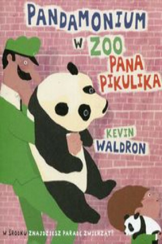 Könyv Pandamonium w zoo Pana Pikulika Kevin Waldron