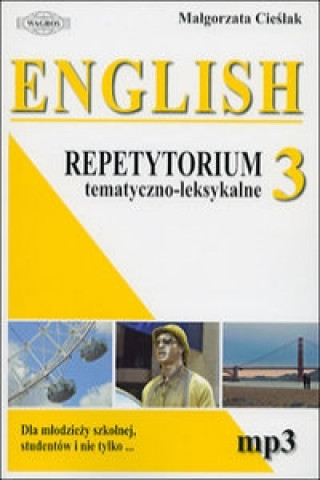 Kniha English 3 Repetytorium tematyczno-leksykalne Malgorzata Cieslak