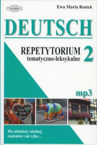 Könyv Deutsch 2 Repetytorium tematyczno-leksykalne Ewa Maria Rostek