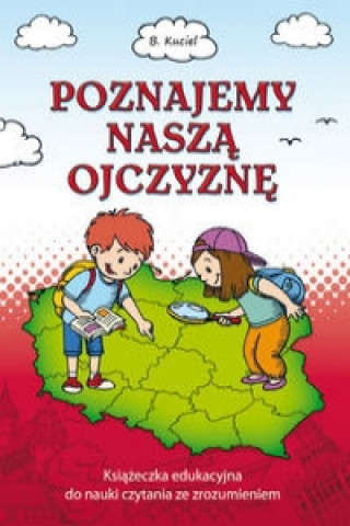 Książka Poznajemy nasza ojczyzne Boguslawa Kuciel