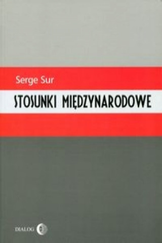 Knjiga Stosunki miedzynarodowe Serge Sur