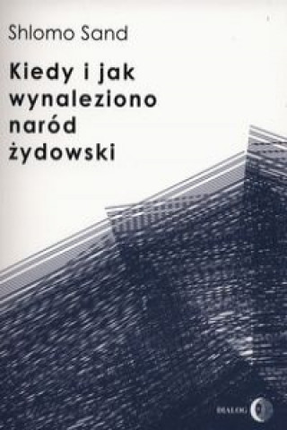 Book Kiedy i jak wynaleziono narod zydowski Shlomo Sand