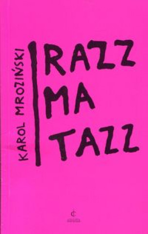 Kniha Razzmatazz Karol Mrozinski