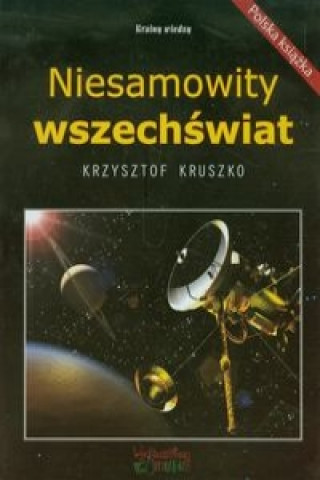 Könyv Niesamowity wszechswiat Kruszko Krzysztof