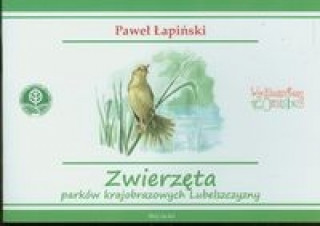 Carte Zwierzeta parkow krajobrazowych Lubelszczyzny Pawel Lapinski