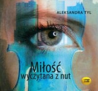 Audio Milosc wyczytana z nut Aleksandra Tyl