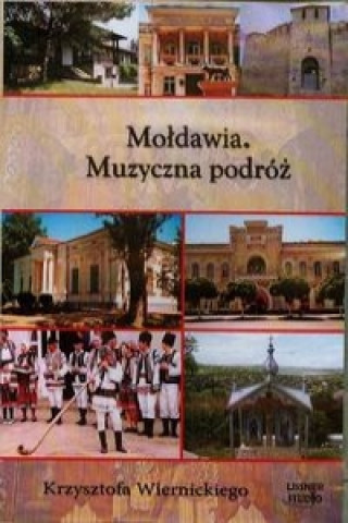 Аудио Moldawia Muzyczna podroz Krzysztofa Wiernickiego Krzysztof Wiernicki
