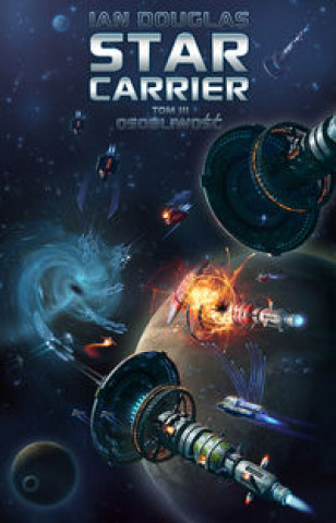Kniha Star Carrier Tom 3 Osobliwosc Ian Douglas