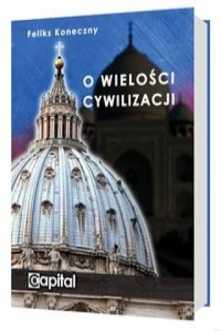 Book O wielosci cywilizacji Feliks Koneczny