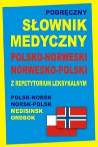 Book Podreczny slownik medyczny polsko-norweski, norwesko-polski z repetytorium leksykalnym Monika Tiepner