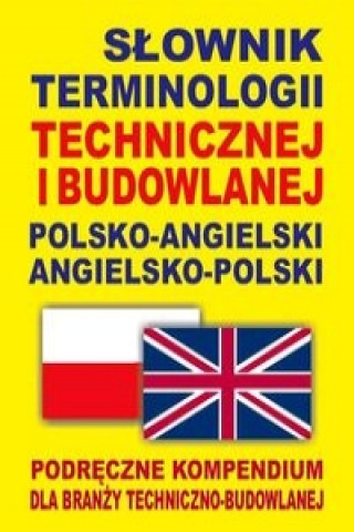 Книга Slownik terminologii technicznej i budowlanej polsko-angielski angielsko-polski Jacek Gordon