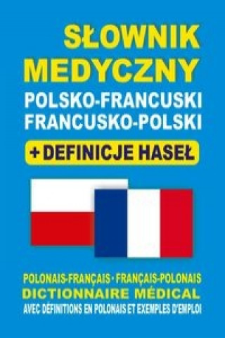 Книга Slownik medyczny polsko-francuski francusko-polski + definicje hasel Aleksandra Lemanska