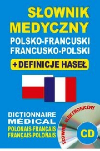 Carte Slownik medyczny polsko-francuski francusko-polski + definicje hasel + CD (slownik elektroniczny) Aleksandra Lemanska