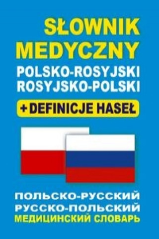Kniha Slownik medyczny polsko-rosyjski rosyjsko-polski + definicje hasel Tatiana Kadingrob