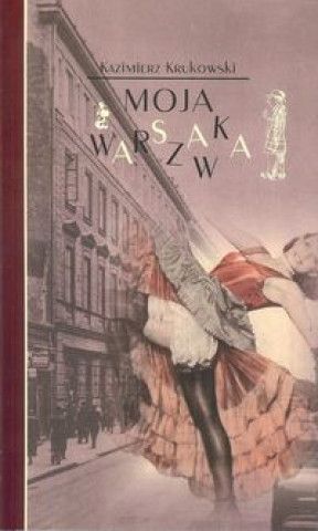 Kniha Moja Warszawka Kazimierz Krukowski